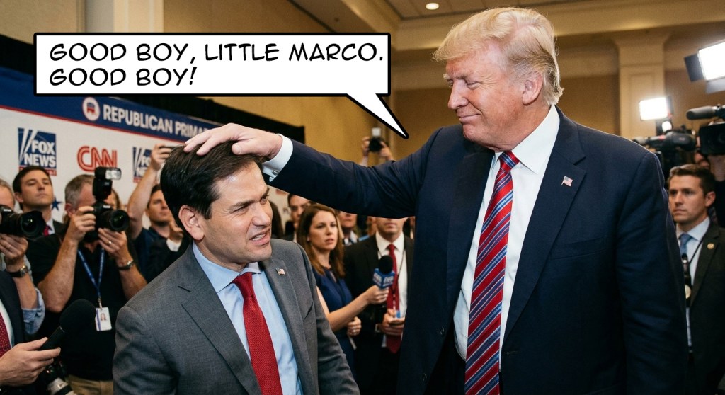 A cartoonish illustration showing Donald Trump playfully patting Marco Rubio on the head with the speech bubble reading, 'GOOD BOY, LITTLE MARCO. GOOD BOY!' The setting appears to be a political event with cameras and journalists in the background.